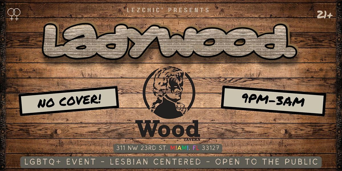 Ladywood Party - Lesbian Centered - LGBTQIA+ Friendly - Open to the PUBLIC