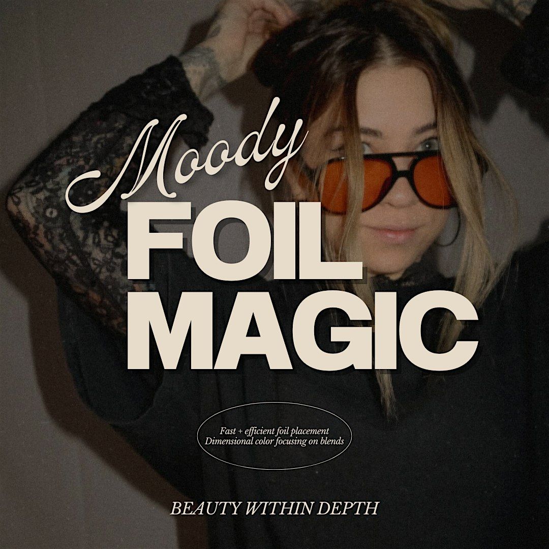 Moody Foil MAGIC \/\/ MAINE