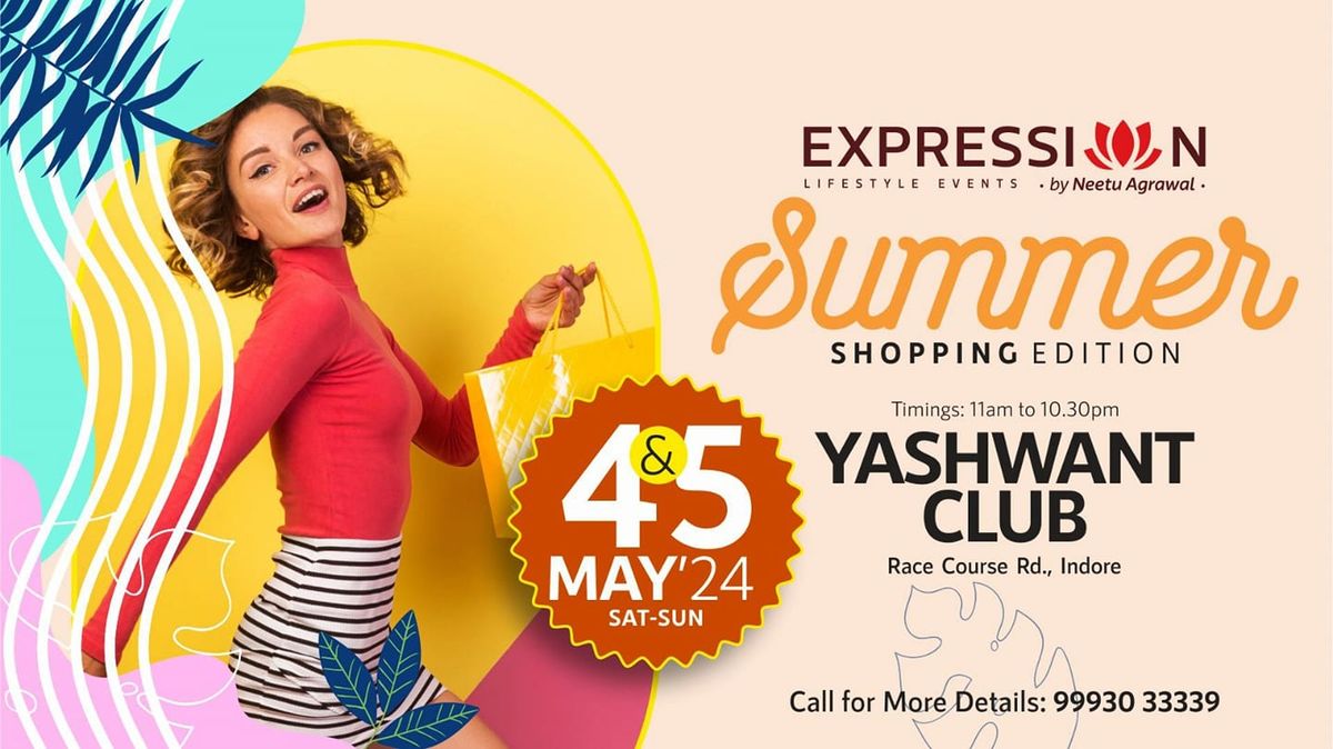 4-5 May'24 EXPRESSION Summer Exhibition @YESHWANT CLUB INDORE 