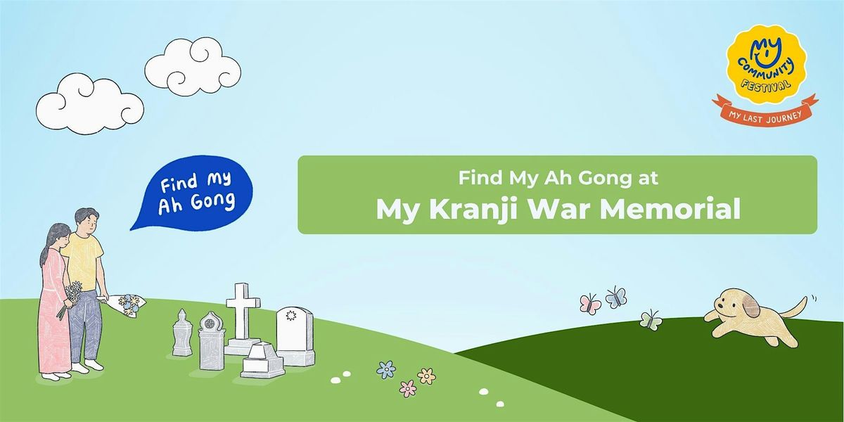 Find My Ah Gong at Kranji War Memorial