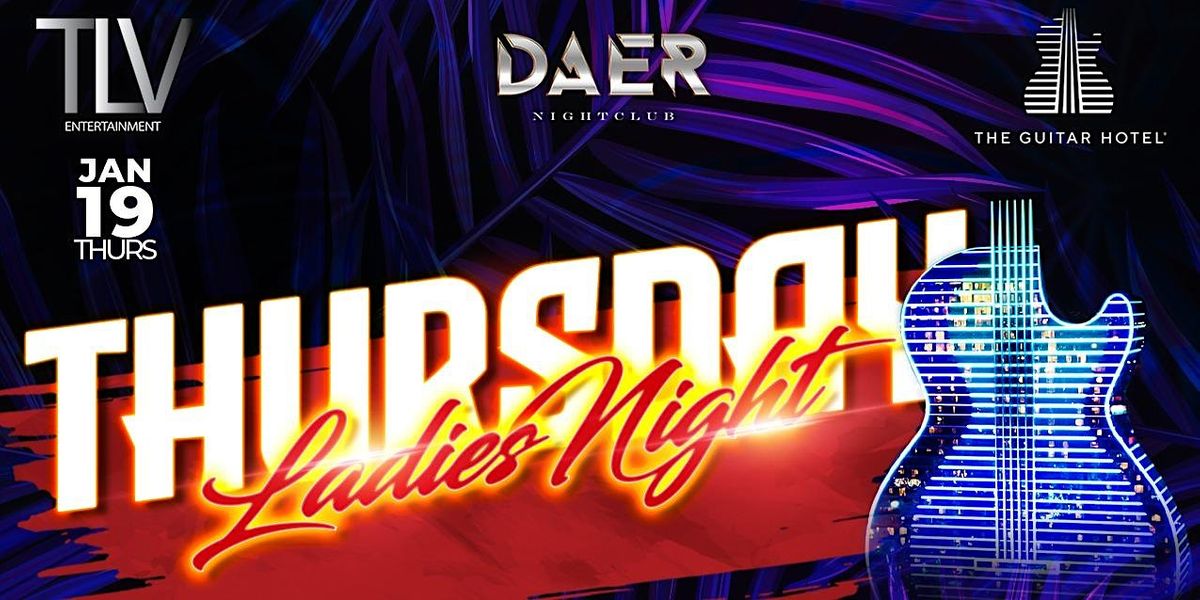 Ladies Night January 19th @ DAER Nightclub