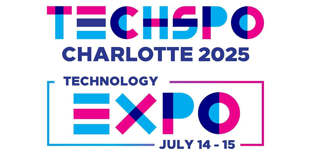 TECHSPO Charlotte 2025 Technology Expo (Internet ~ AdTech ~ MarTech)