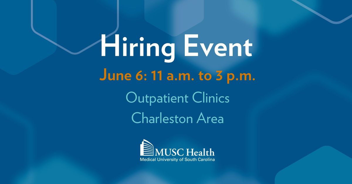 Hiring Event: Outpatient Roles - Charleston