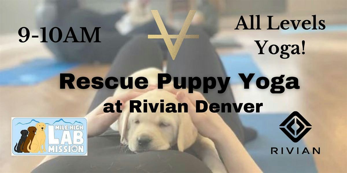 Rescue Puppy Yoga @ Rivian!