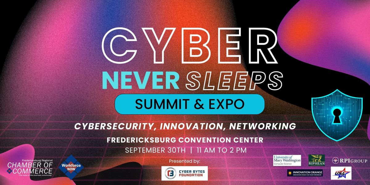 Cyber Never Sleeps Summit & Expo