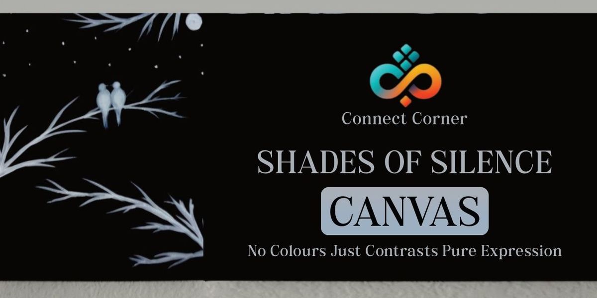 Connect Corner: Shades of Silence