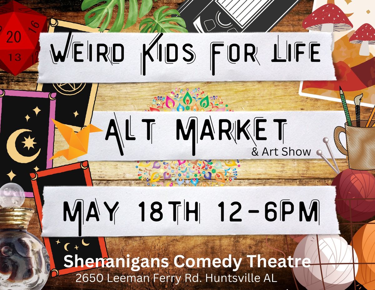 Weird Kids for Life Alt Market and Art Show 