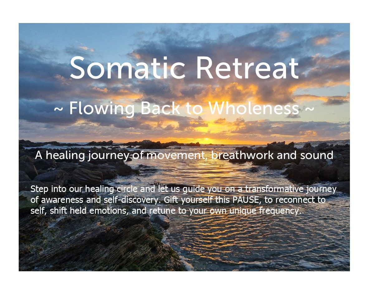 Flowing back to wholeness - a Somatic Retreat