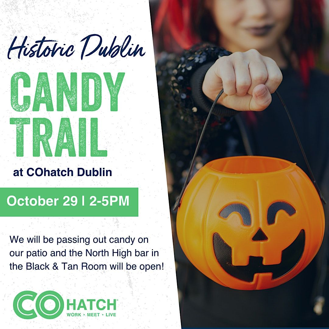 Historic Dublin Candy Trail at COhatch Dublin, COhatch Dublin, 29 ...