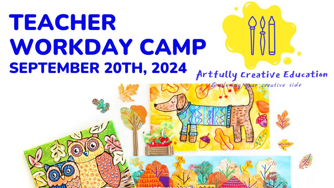 Teacher Work Day Art Camp September 20th