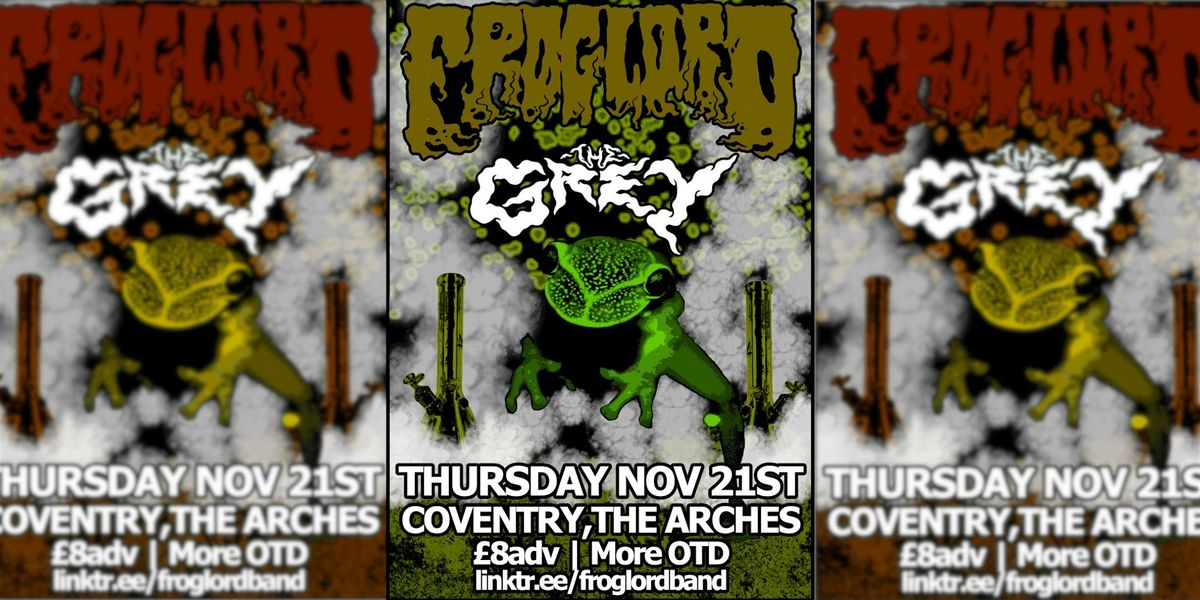 FROGLORD + THE GREY + more TBA | Coventry 21\/11\/24