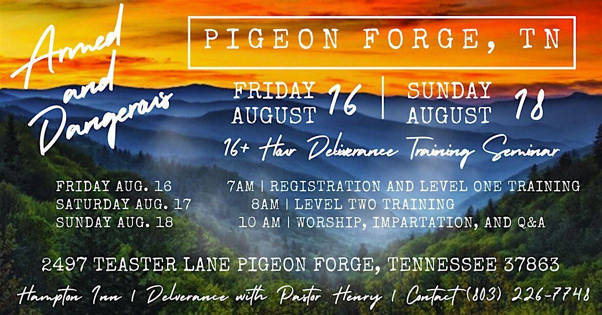 Aug. 16 - Aug. 18 | Pigeon Forge, TN | Armed & Dangerous Training Seminar