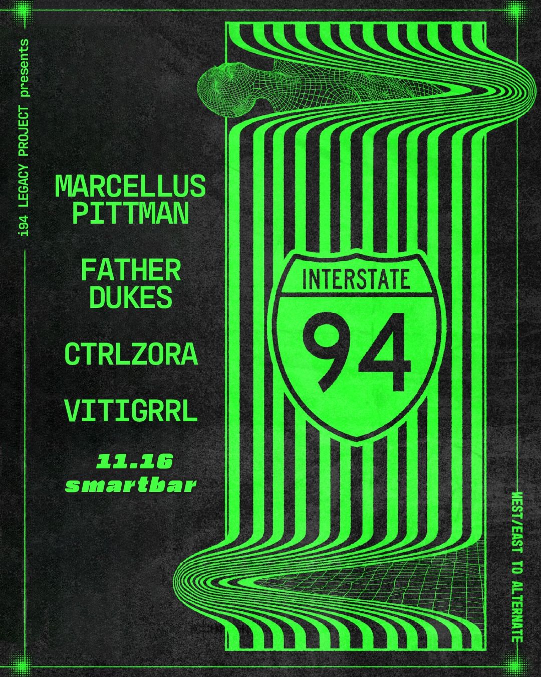 i94 Legacy Project presents.. Marcellus Pittman * Father Dukes * CTRLZORA * Vitigrrl