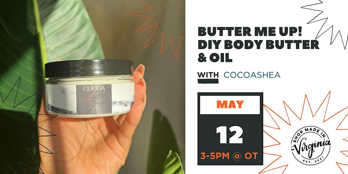 Butter Me Up: DIY Body Butter + Oil w\/CocoaShea