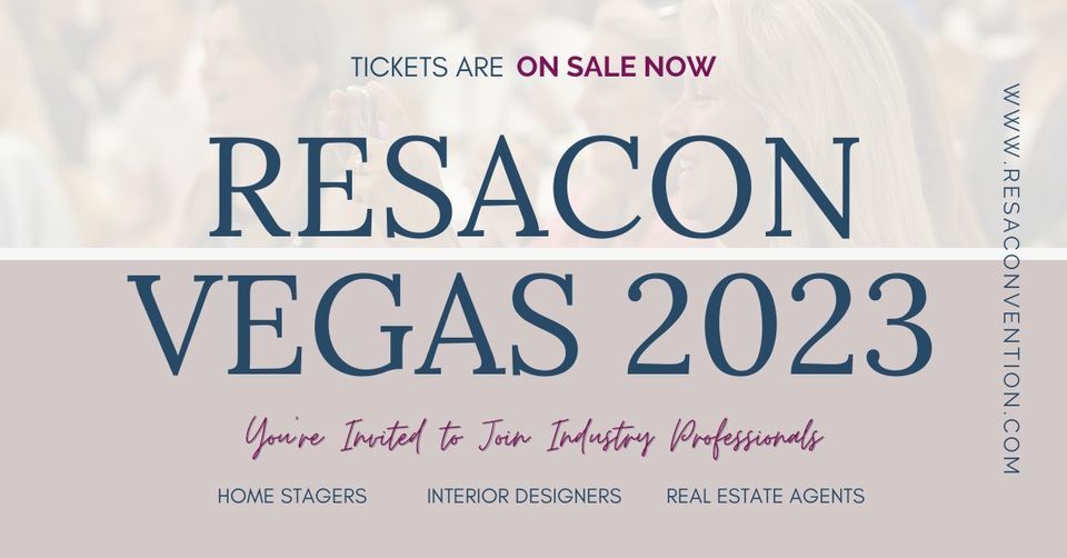RESACON Vegas 2023 - The Largest Annual Home Staging Convention