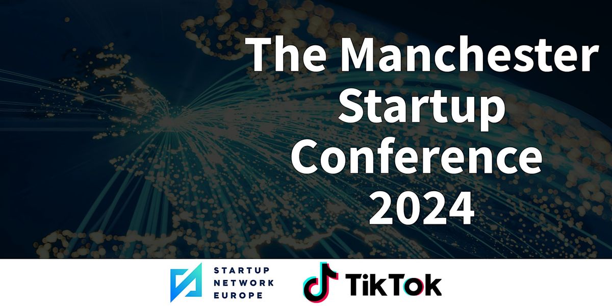 The Manchester Startup Conference 2024