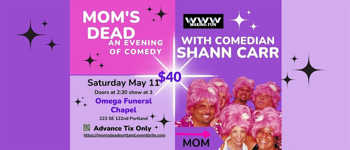 Mom's Dead: An Afternoon Of Comedy - Portland