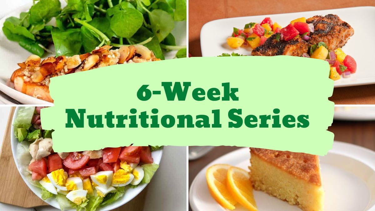 6-Week Nutritional Series - Start Date