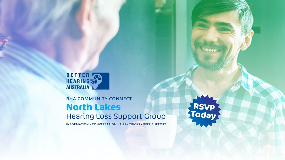 North Lakes Community Connect Hearing Loss Support Group