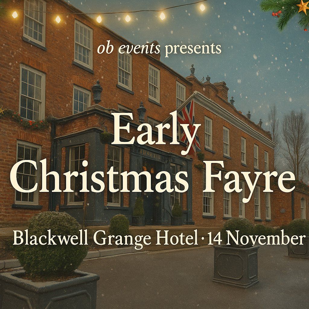 Blackwell Grange Hotel - Early Christmas Artisan Fayre with Live
