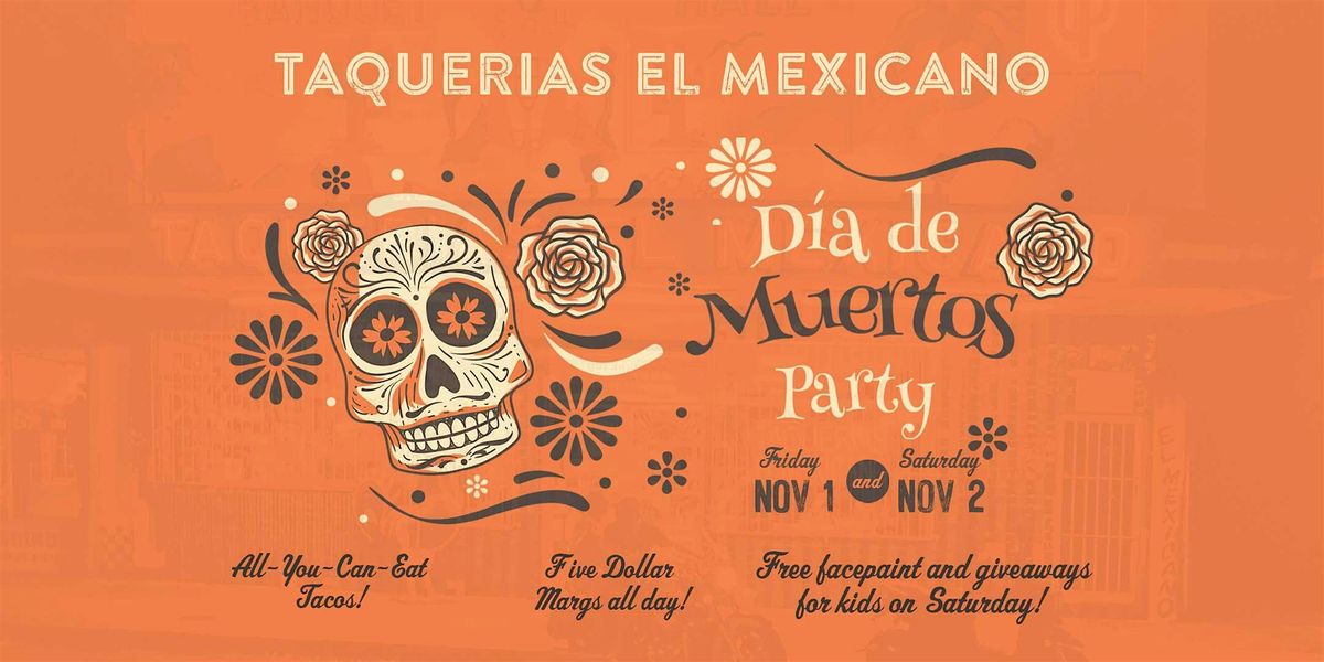 Dia De Los Muertos at Taquerias el Mexicano