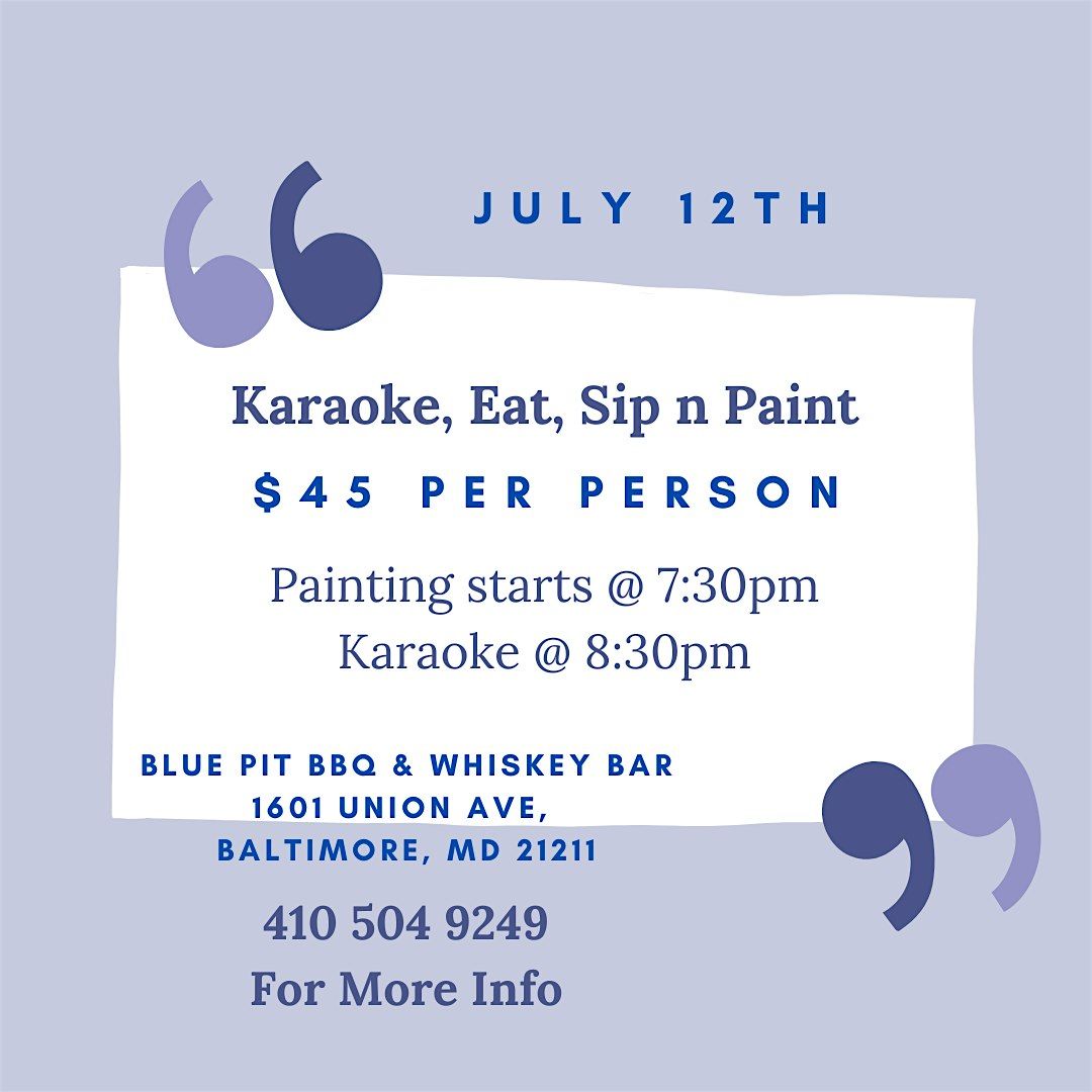 Karaoke, Eat, Sip n Paint @ Blue Pit BBQ & Whiskey Bar