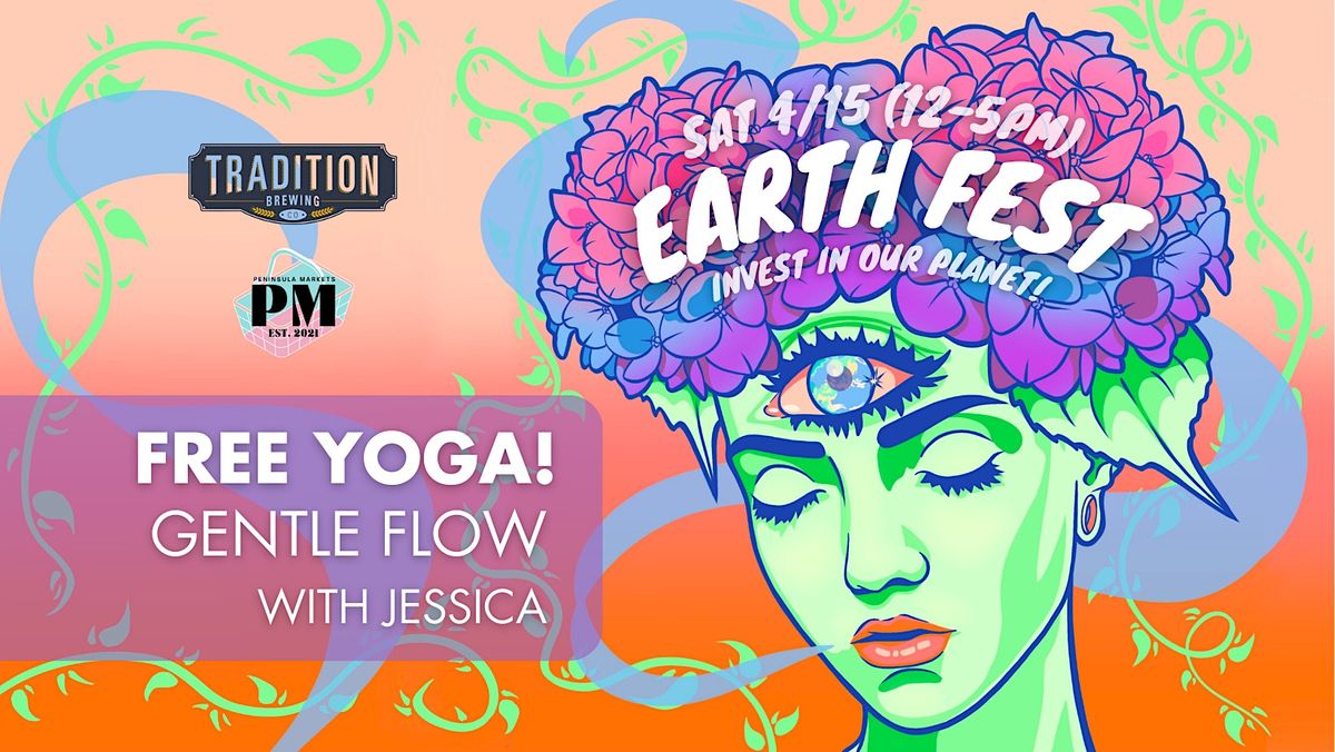 Jessica Earthy *FREE YOGA* Gentle Flow with Jessica - EARTH FEST 2023, Tradition ...