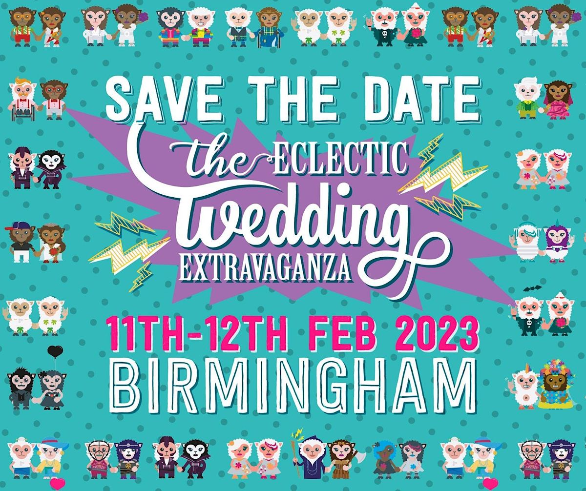 The Eclectic Wedding Extravaganza- Alternative Wedding Fair -  Birmingham