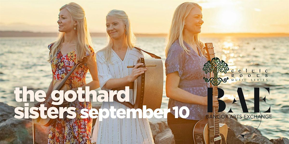 The Gothard Sisters presented by Celtic Roots at the Bangor Arts Exchange