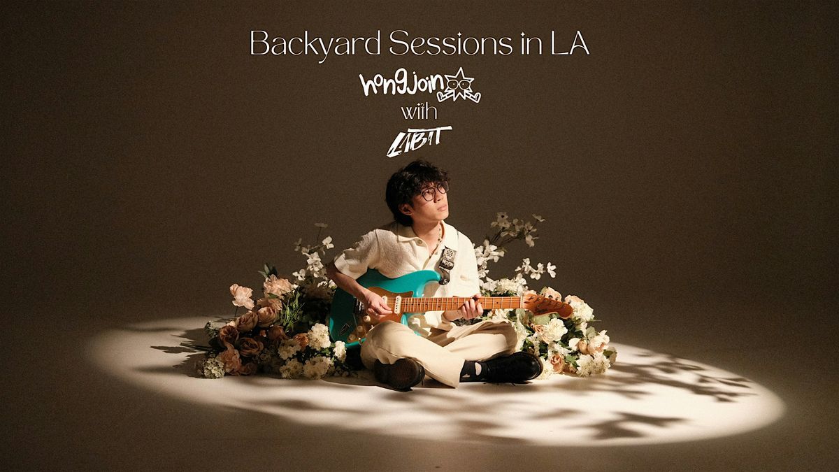 hongjoin: Backyard Sessions in LA ft. Labit