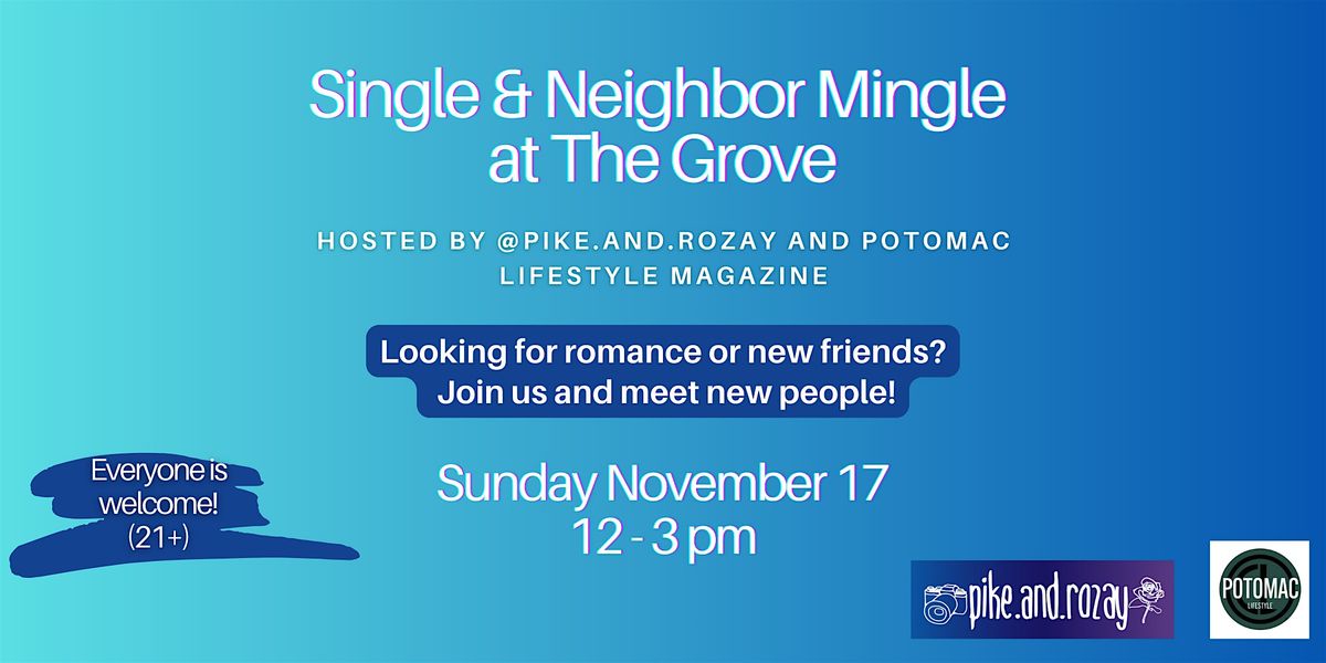 Single and Neighbor Mingle-- The Grove Edition