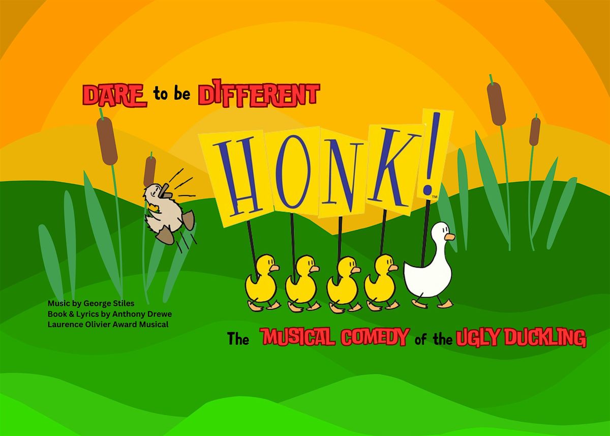 Honk! The Musical Comedy of the Ugly Duckling - Sat, May 18 Evening