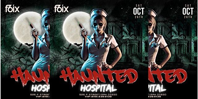 F6IX PRESENTS: HAUNTED HOSPITAL | OCTOBER 26TH EVENT