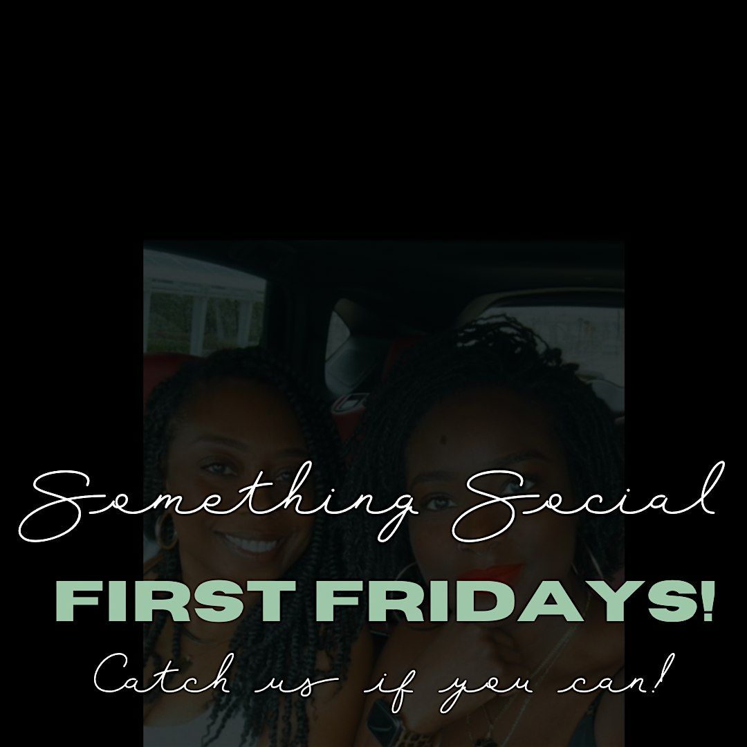 First Fridays with Something Social