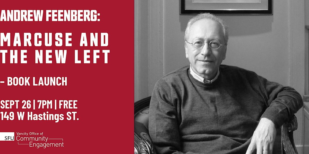 Andrew Feenberg: Marcuse and the New Left \u2013 Book Launch