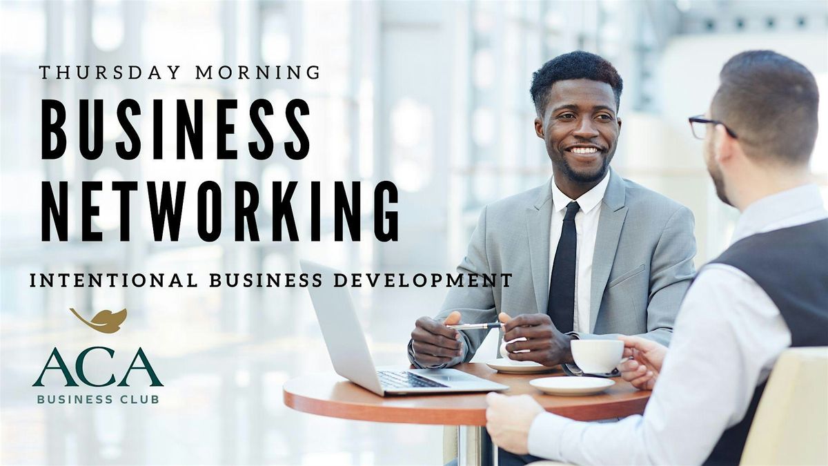 ACA Business Club's FREE Thursday Networking Coffee