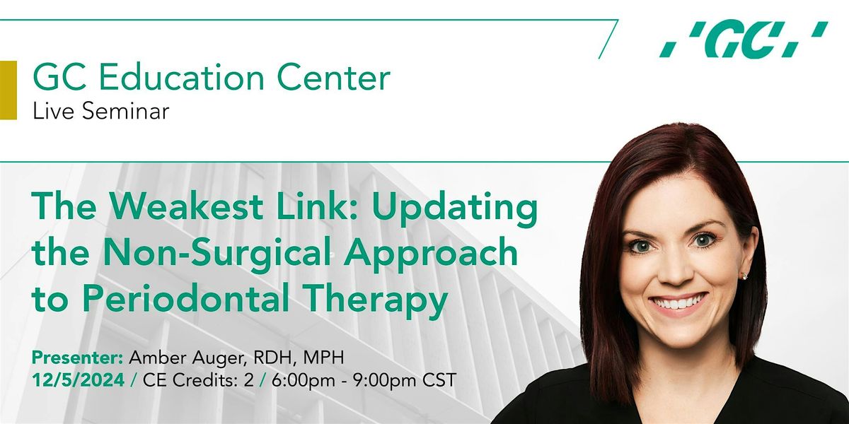 The Weakest Link: Updating the Non-Surgical Approach to Periodontal Therapy