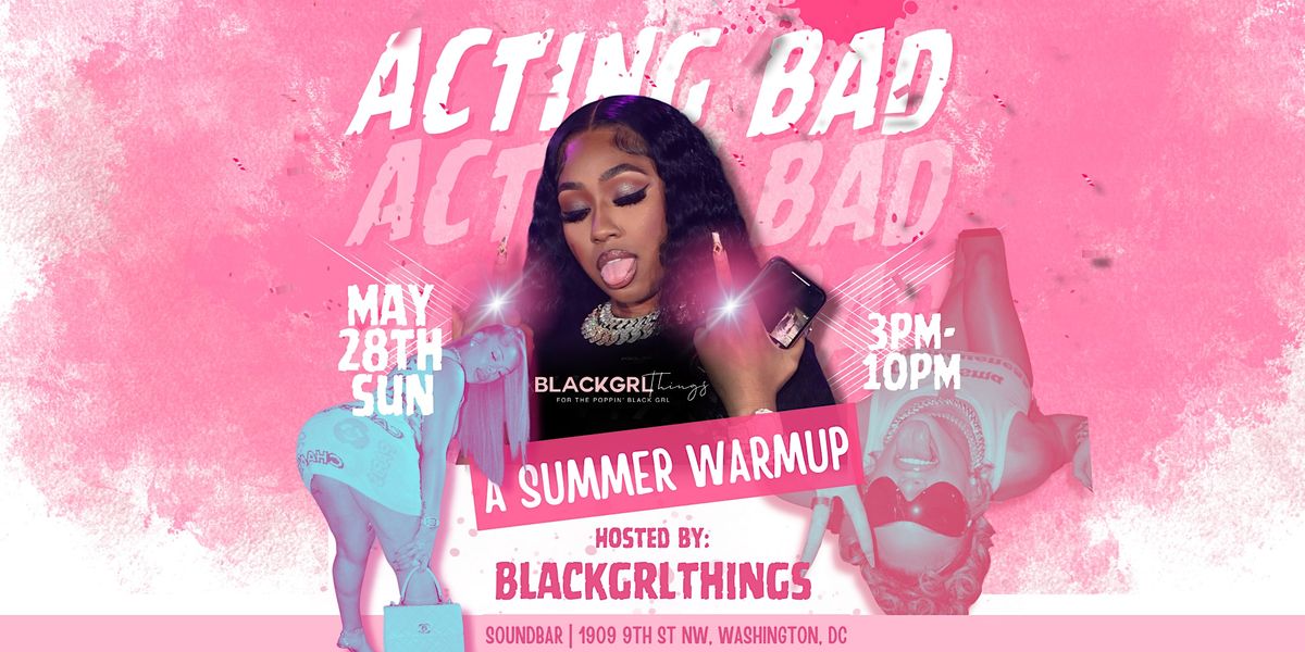 Acting Bad: A Summer Warmup