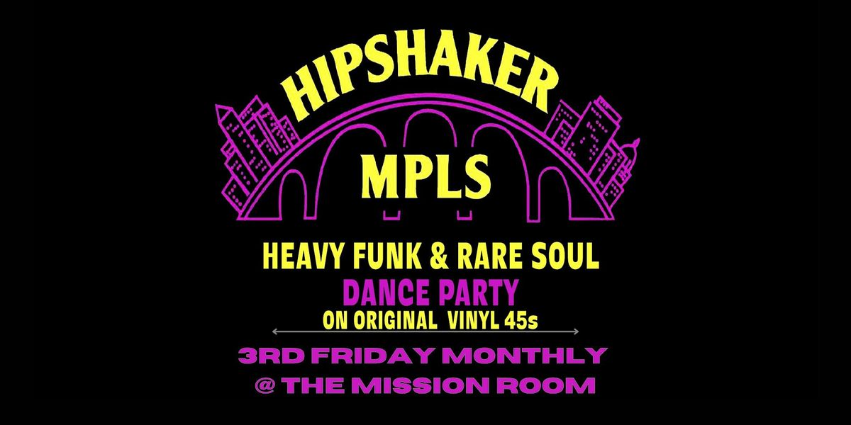 Hipshaker MPLS | Heavy Funk & Rare Soul Dance Party