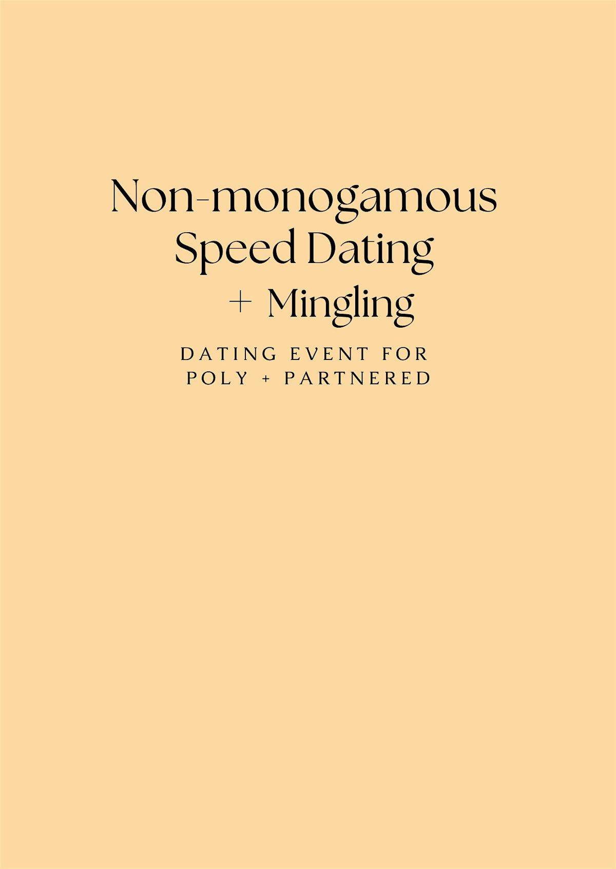 Non-monogamous Speed Dating + Mingling for Poly + Partnered