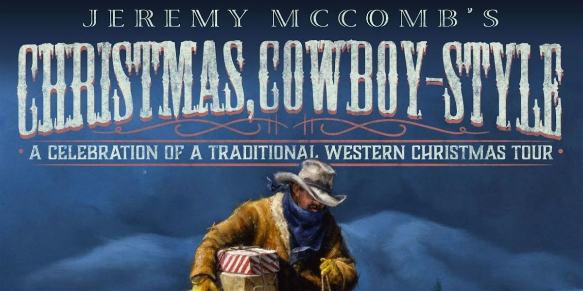 Jeremy McComb's Christmas, Cowboy-Style presented by Blue Ice Vodka