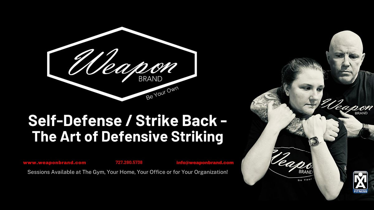 Self-Defense \/ Strike Back - The Art of Defensive Striking
