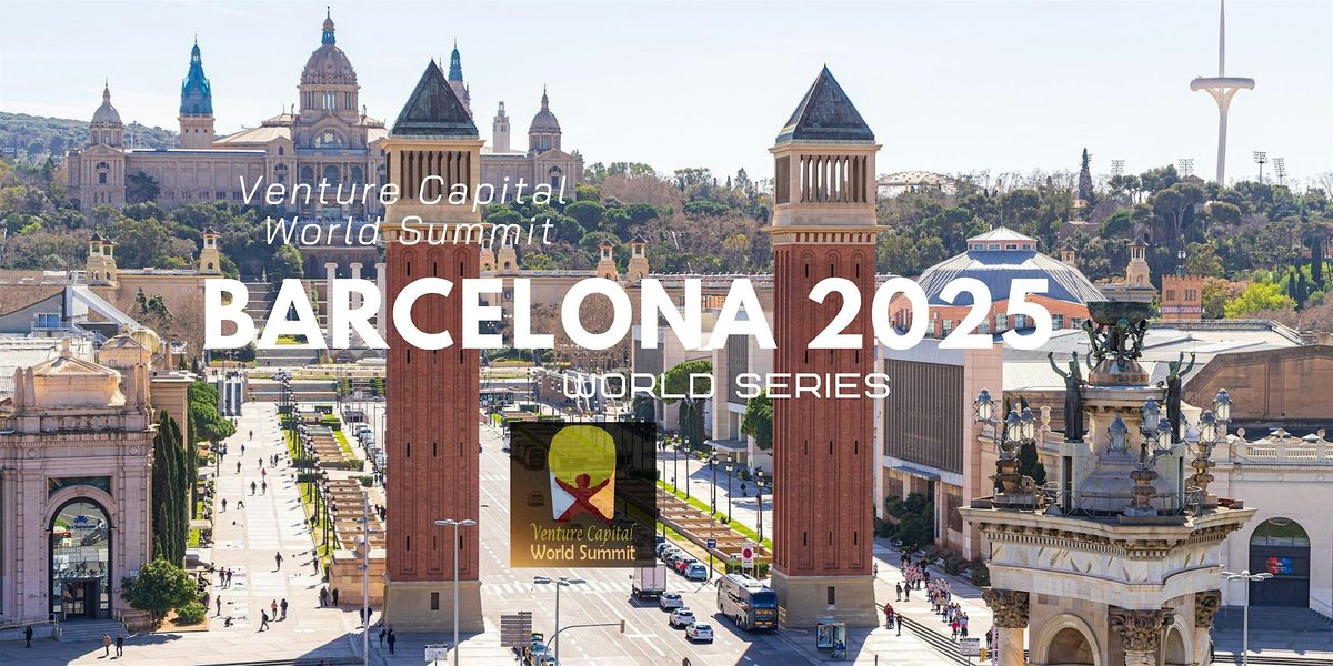 Barcelona 2025 Venture Capital World Summit