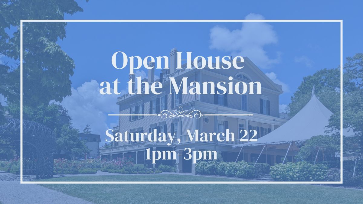 Open House at the Mansion