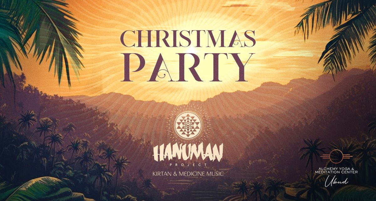 \ud83c\udf84Christmas Party with The Hanuman Project \u2728