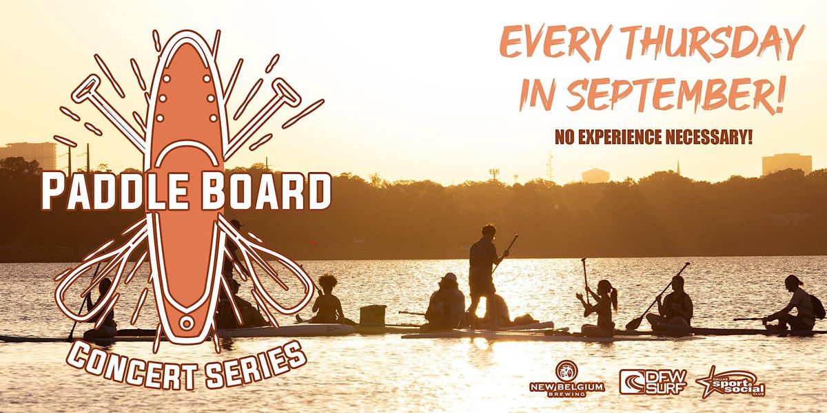 Thursday Paddleboard Arboretum Concert Series w/ DFW Surf Sept 2022