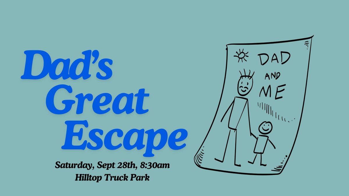 Dad's Great Escape, Hosted by Witch Water Coffee Co and Flying High Pizza