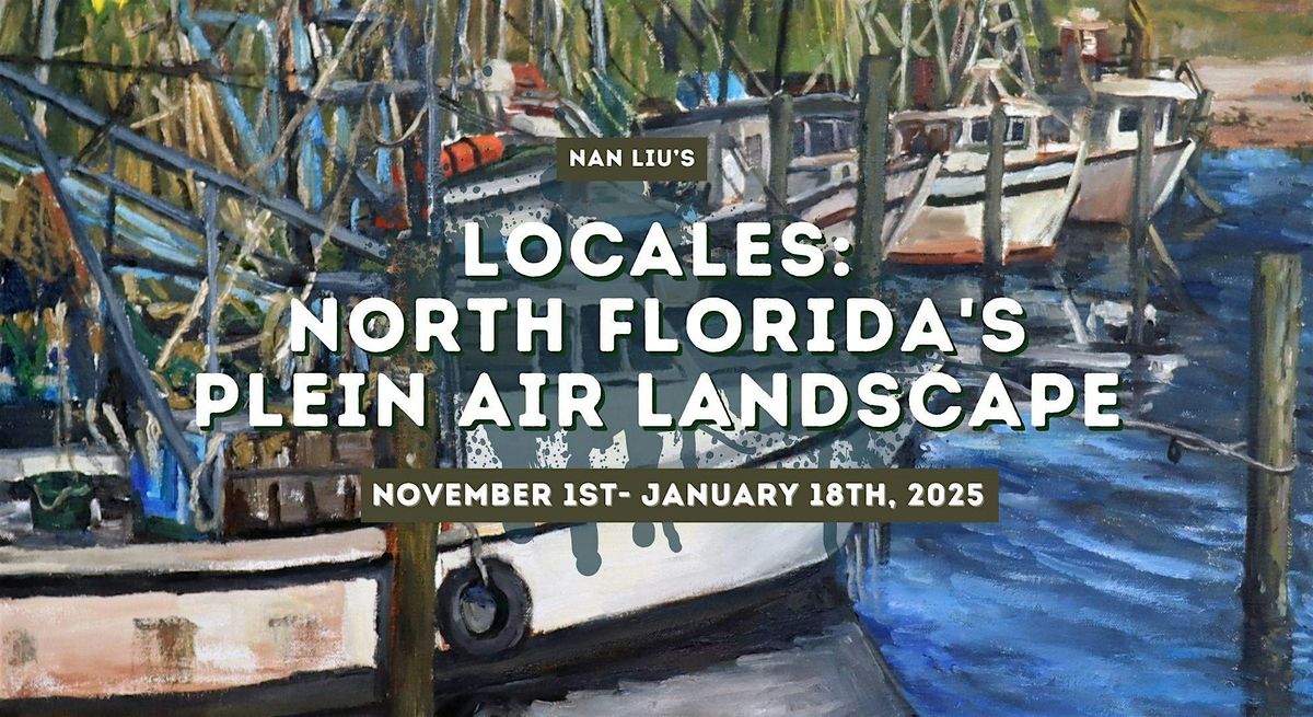 Nan Liu- Locales: North Florida's Plein Air Landscapes