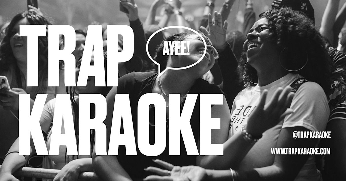 Trap Karaoke: Nashville