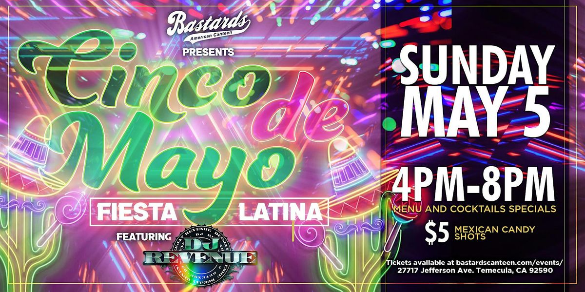 Cinco De Mayo: Fiesta Latina Featuring DJ Revenue